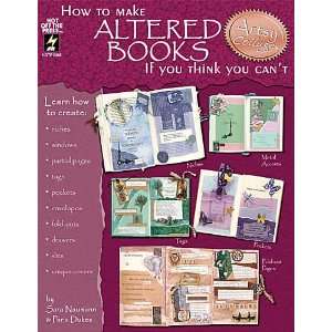  Hot Off The Press   How To Make Altered Books: Arts 