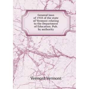  laws of 1918 of the state of Vermont relating to the Department 