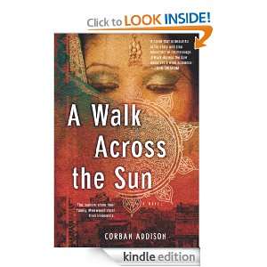 Walk Across the Sun Corban Addison  Kindle Store
