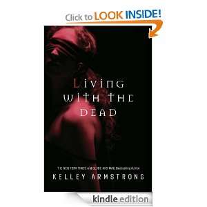 Living with the Dead Kelley Armstrong  Kindle Store