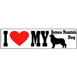  Bumper Sticker I Love My Bernese Mountain Dog Everything 