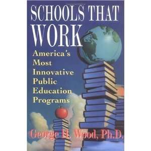 Schools That Work Americas Most Innovative Public Education Programs 