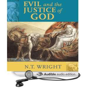  Evil and the Justice of God (Audible Audio Edition) N. T 
