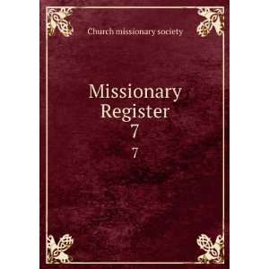  Missionary Register. 7 Church missionary society Books