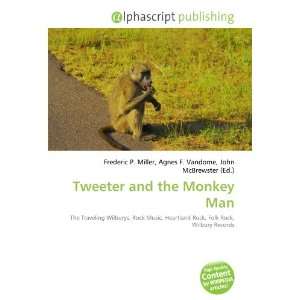  Tweeter and the Monkey Man (9786132912428) Books