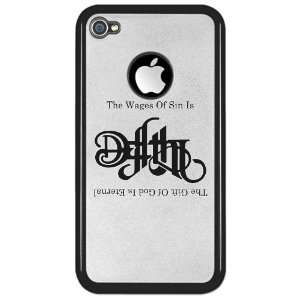  iPhone 4 or 4S Clear Case Black The Wages Of Sin Is Death 