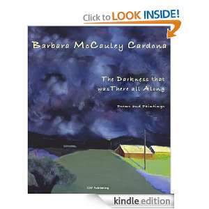 The Darkness that was There all Along: Barbara McCauley Cardona 