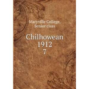  Chilhowean 1912. 7 Senior class Maryville College Books