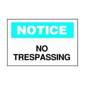 Sign,10x14,notice No Trespassing   BRADY  Industrial 