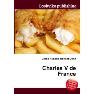  Charles V de France Ronald Cohn Jesse Russell Books
