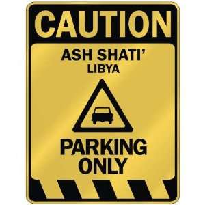   CAUTION ASH SHATI PARKING ONLY  PARKING SIGN LIBYA
