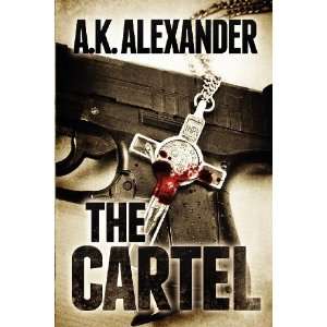  The Cartel [Paperback] A.K. Alexander Books