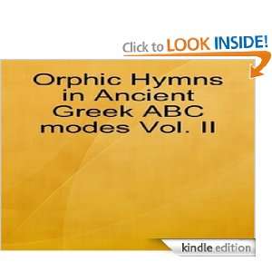 Orphic Hymns in Ancient Greek ABC modes Vol. II Gregory Zorzos 