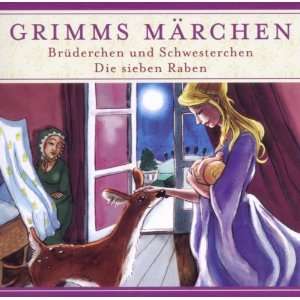 Grimms Märchen Brüderchen und Schwesterchen und Die 7 Raben Various 