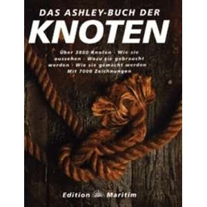 Das Ashley Buch der Knoten: .de: Clifford W. Ashley: Bücher