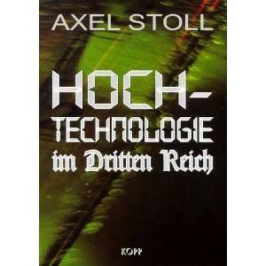 Hochtechnologie im Dritten Reich  Axel Stoll Bücher