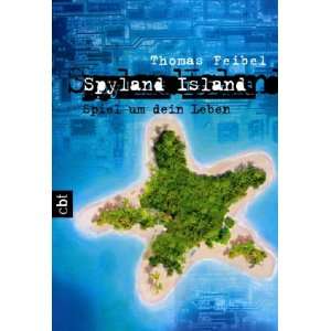 Spyland Island Spiel um dein Leben  Thomas Feibel Bücher