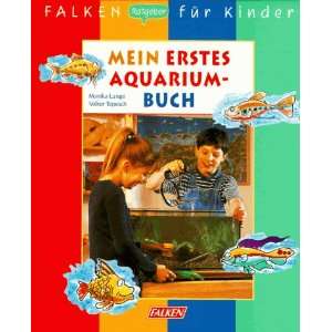 Mein erstes Aquariumbuch. ( FALKEN Ratgeber für Kinder).  