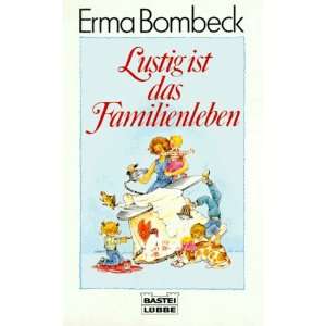 Lustig ist das Familienleben  Erma Bombeck Bücher