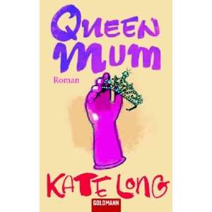 Queen Mum Roman  Kate Long, Gertrud Wittich Bücher