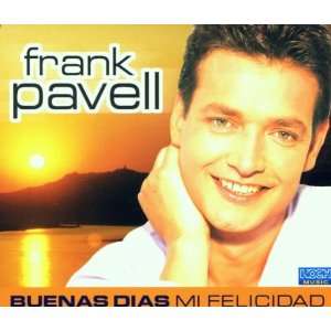 Buenas Dias Mi Felicidad: Frank Pavell: .de: Musik