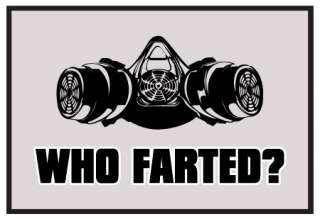 WHO FARTED? Fart Humor Cool FUNNY PASS GAS T SHIRT NEW  