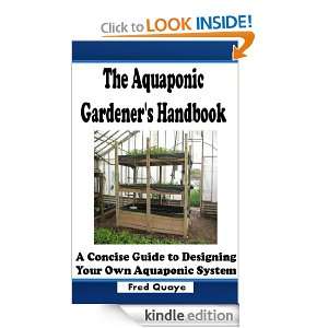 The Aquaponic Gardeners Handbook : A Concise Guide to Designing Your 