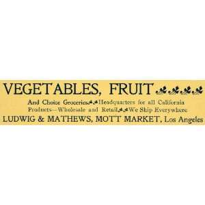 1898 Ad Ludwig Mathews Mott Vegetable Fruit Market CA.   Original 
