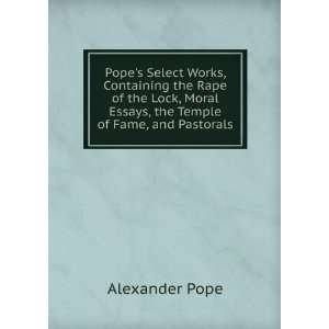  The Works of Alexander Pope Moral Essays Alexander Pope Books
