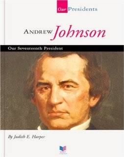 Andrew Johnson Our Seventeenth President (Spirit of America Our 
