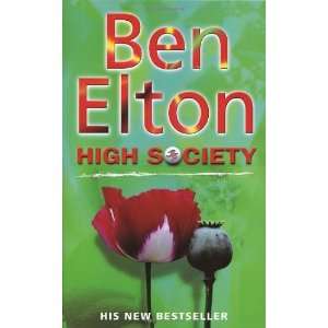  High Society [Paperback]: Ben Elton: Books