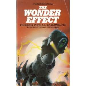   Wonder Effect (9780586039977) Frederik Pohl, C. M. Kornbluth Books