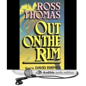   on the Rim (Audible Audio Edition) Ross Thomas, David Birney Books