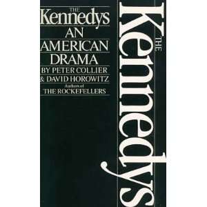  Kennedys An American Drama Peter Collier; David Horowitz Books
