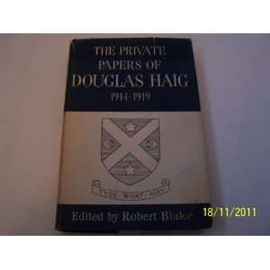   of Douglas Haig, 1914 1919 Douglas (Ed. by Robert Blake) Haig Books