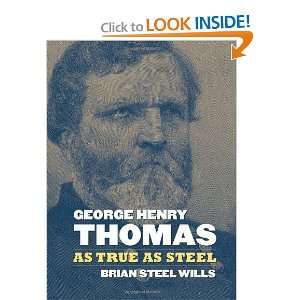  George Henry Thomas As True As Steel [Hardcover] Brian 