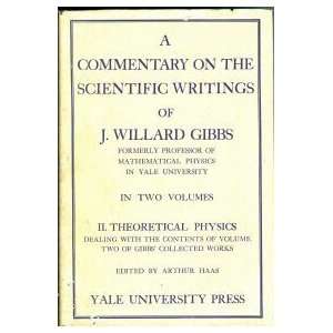   of J. Willard Gibbs, Vol. 2 Theoretical Papers Arthur Haas Books
