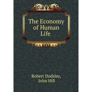    The Economy of Human Life . John Hill Robert Dodsley Books