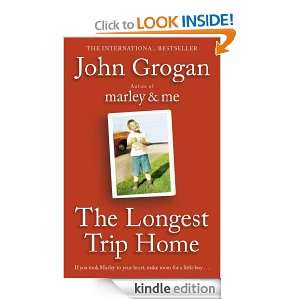 The Longest Trip Home John Grogan  Kindle Store