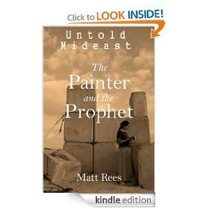 The Painter and the Prophet Two Men Who Paid a Price for Loving the 