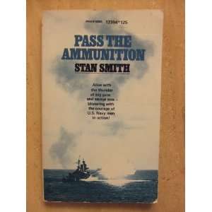  Pass the Ammunition STAN SMITH Books