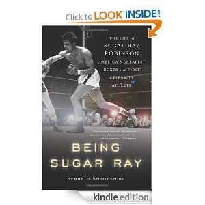 Being Sugar Ray Sugar Ray Robinson, Americas Greatest Boxer and 