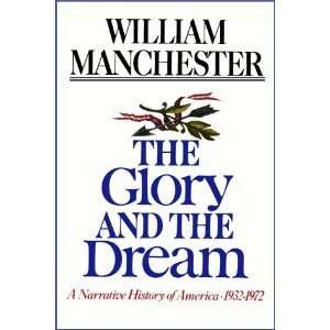   : Glory and the Dream (Paperback): William Manchester (Author): Books