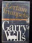 Certain Trumpets The Call of Leaders by Garry Wills (1994, Hardcover)