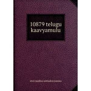  10879 telugu kaavyamulu shrii madina subhadrayyamma 