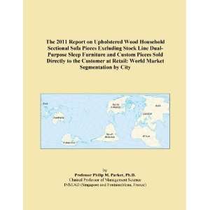 The 2011 Report on Upholstered Wood Household Sectional Sofa Pieces 